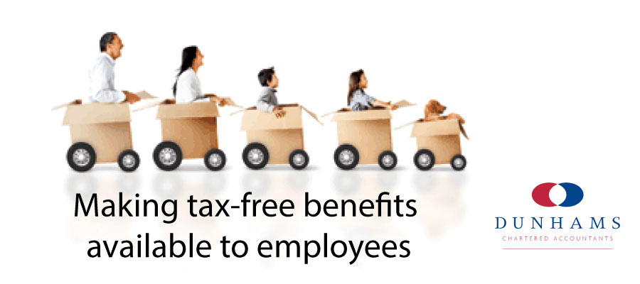 Tax-Free Benefits - MONTHLY FOCUS: PROVIDING TAX-FREE BENEFITS TO EMPLOYEES (PART 1)