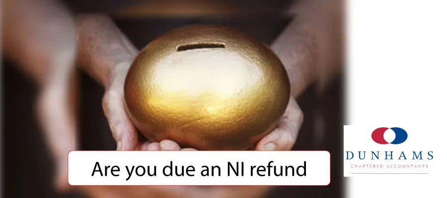 Are you due an NI refund? Dunhams News Blogs