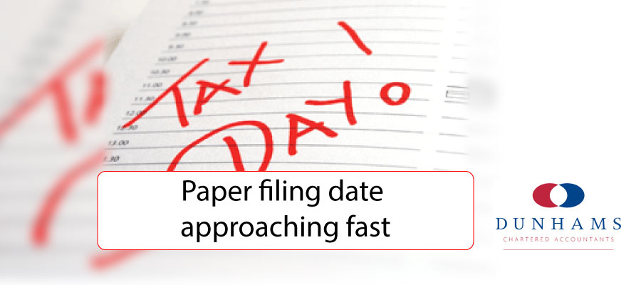Paper filing date approaching fast - Dunhams News Blogs