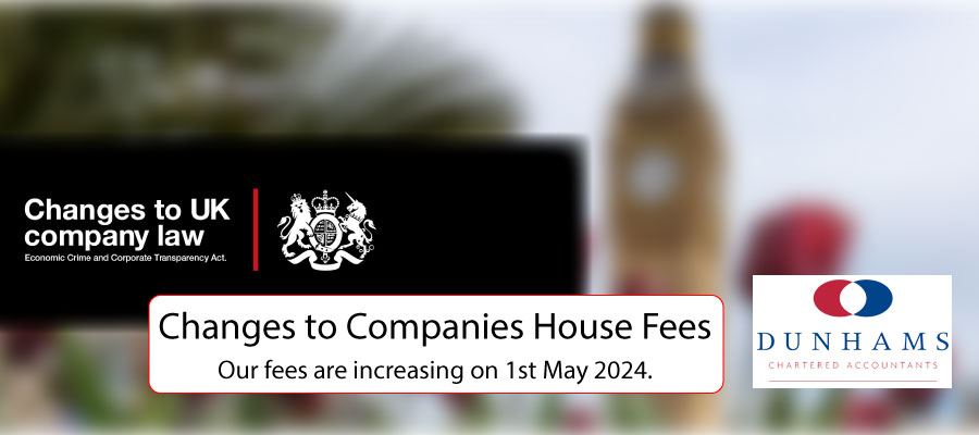 Dunhams News Blogs - Changes to Companies House Fees