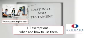 IHT exemptions – when and how to use them - Dunhams News Blogs