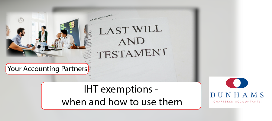 Inheritance Tax - IHT exemptions – when and how to use them - Dunhams News Blogs