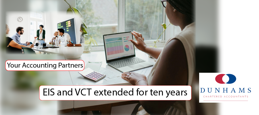 Manchester Accountants - EIS and VCT extended for ten years - Dunhams News Blogs