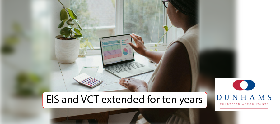 Manchester Accountants - EIS and VCT extended for ten years - Dunhams News Blogs