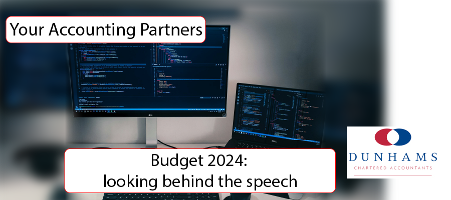 Budget 2024: looking behind the speech - Dunhams News Blogs