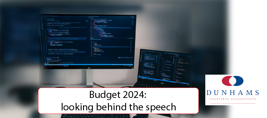 Manchester Accountants Dunhams - Budget 2024: looking behind the speech - Dunhams News Blogs