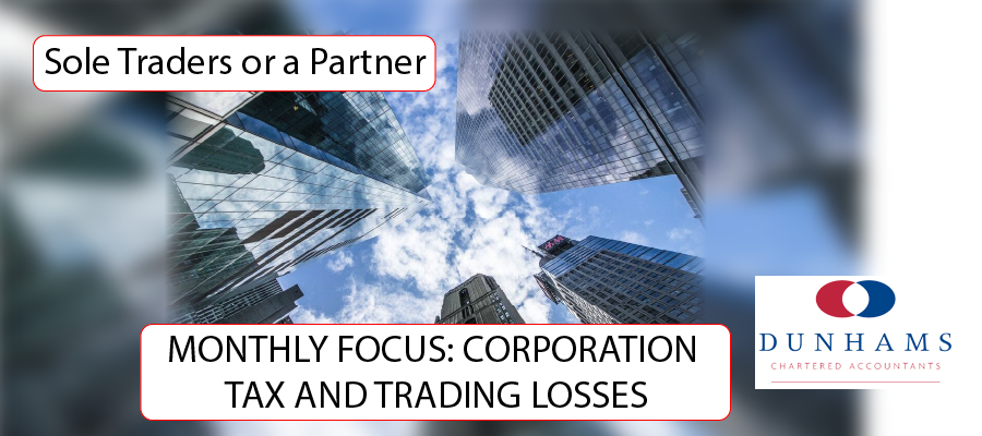 MONTHLY FOCUS: CORPORATION TAX AND TRADING LOSSES