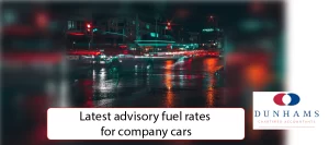 Manchester Accountants Dunhams - Latest advisory fuel rates for company cars 2025 -News Blogs