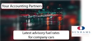 Manchester Accountants Dunhams - Latest advisory fuel rates for company cars 2025 -News Blogs