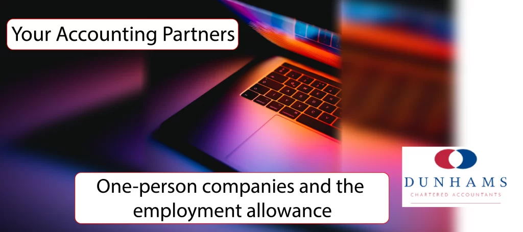 One-person companies and the employment allowance - Dunhams News Blogs