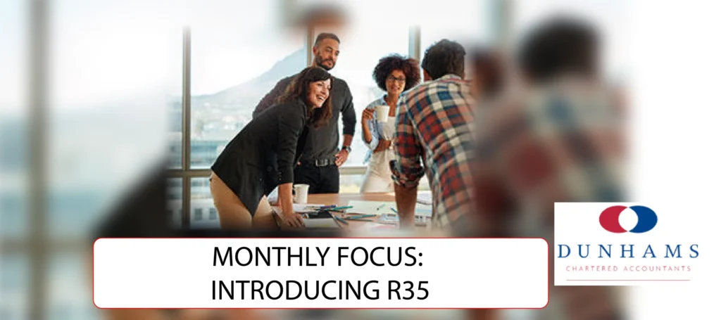 Manchester Accountants Dunhams News Blogs: MONTHLY FOCUS: INTRODUCING R35