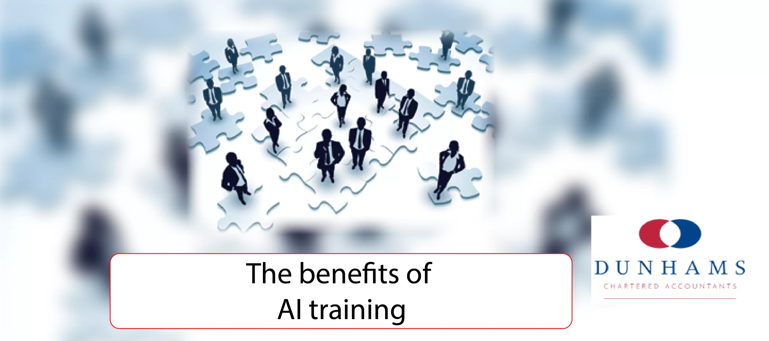 Manchester Accountants Dunhams News Blogs - The benefits of AI training