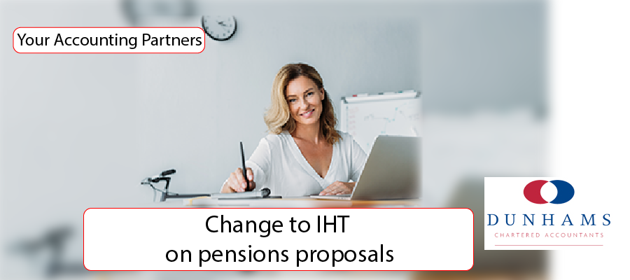 Change to IHT on pensions proposals - Dunhams News Blogs