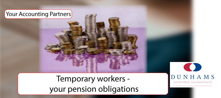 Manchester Accountants Dunhams - Temporary workers - your pension obligations