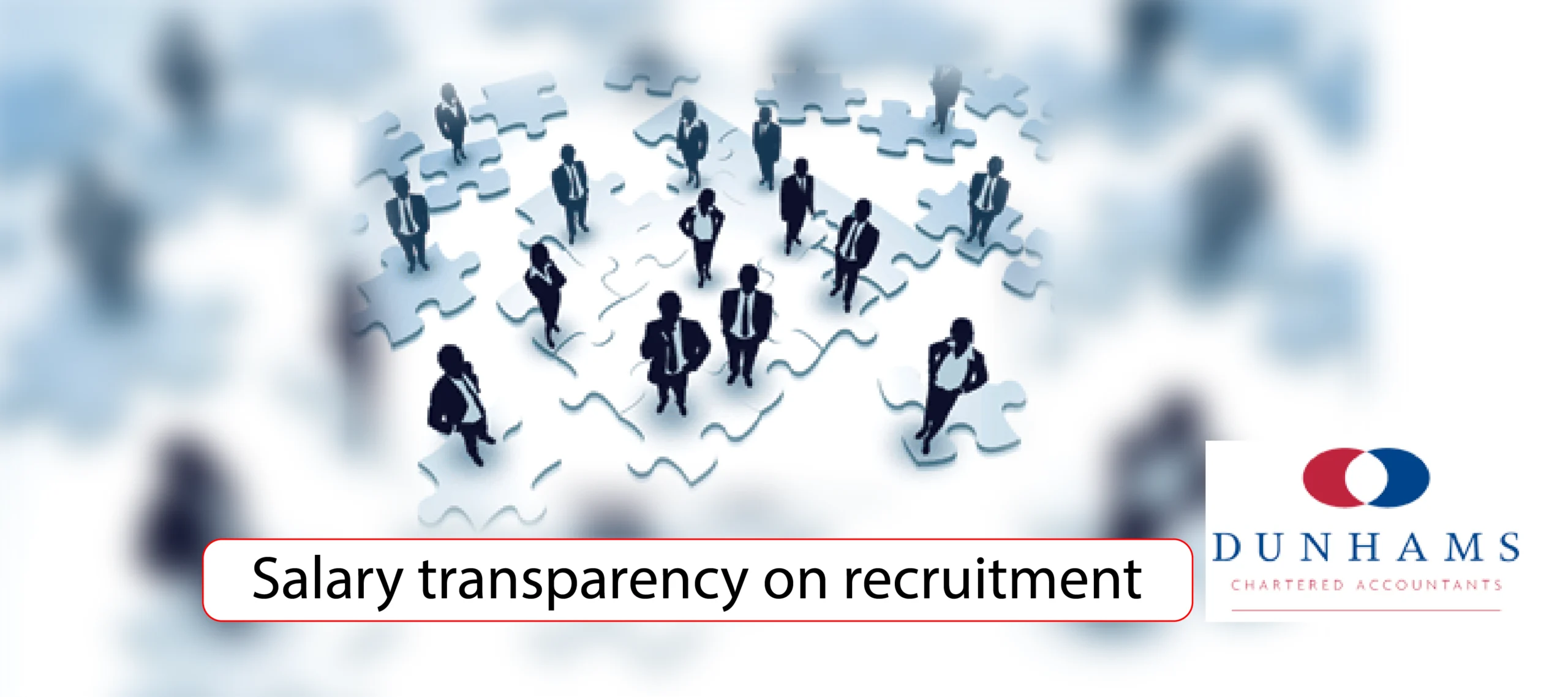 Manchester Accountants Dunhams - Salary transparency on recruitment