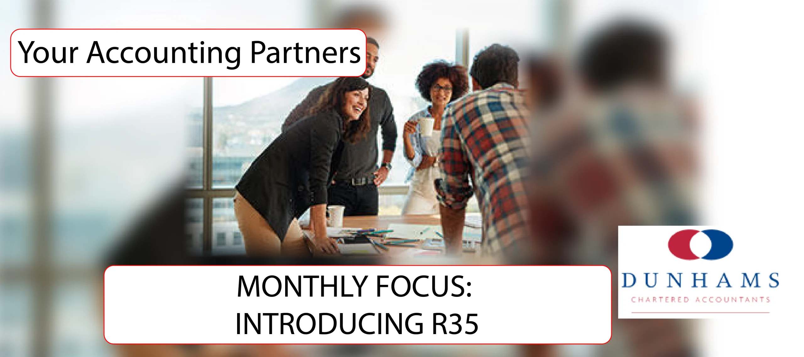 IR35 - Manchester Accountants Dunhams News Blogs: MONTHLY FOCUS: INTRODUCING R35