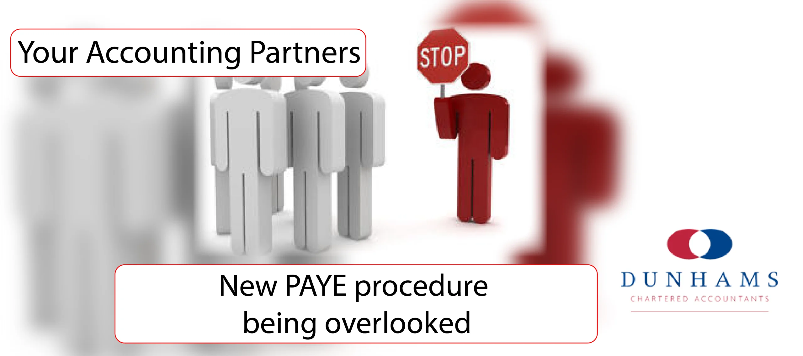 New PAYE procedure being overlooked - Dunhams News Blogs 