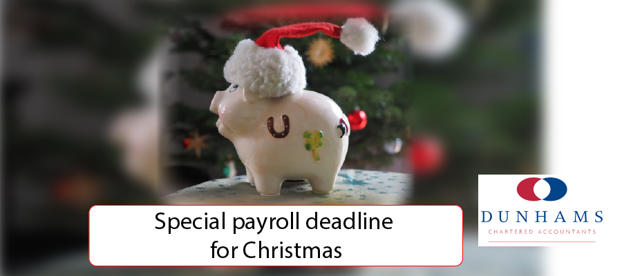 Manchester Accountants Dunhams - Special payroll deadline for Christmas