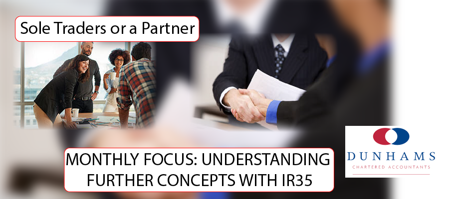 Dunhams - MONTHLY FOCUS: UNDERSTANDING FURTHER CONCEPTS WITH IR35