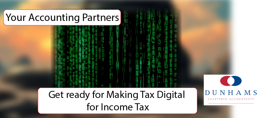 Get ready for Making Tax Digital for Income Tax - Dunhams News Blogs