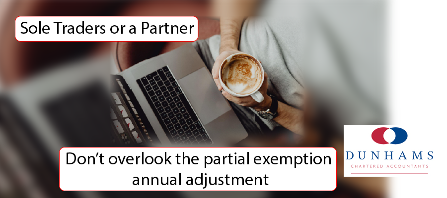 Dunhams - Don’t overlook the partial exemption annual adjustment