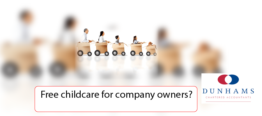 Accountants in Manchester Dunhams - Free childcare for company owners?