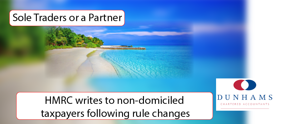Dunhams - HMRC writes to non-domiciled taxpayers following rule changes