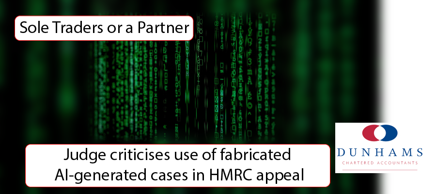 Dunhams - Judge criticises use of fabricated AI-generated cases in HMRC appeal