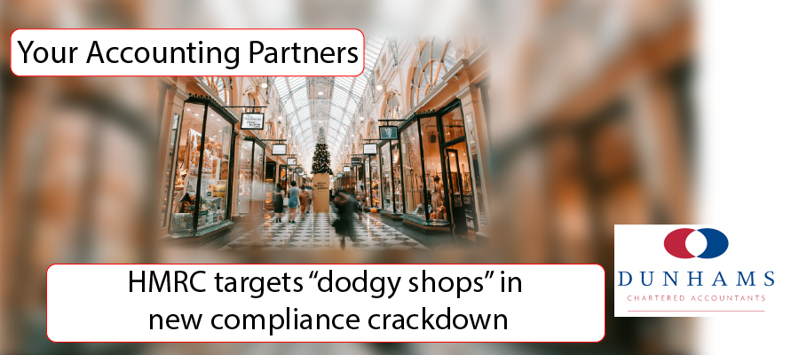 HMRC targets “dodgy shops” in new compliance crackdown
