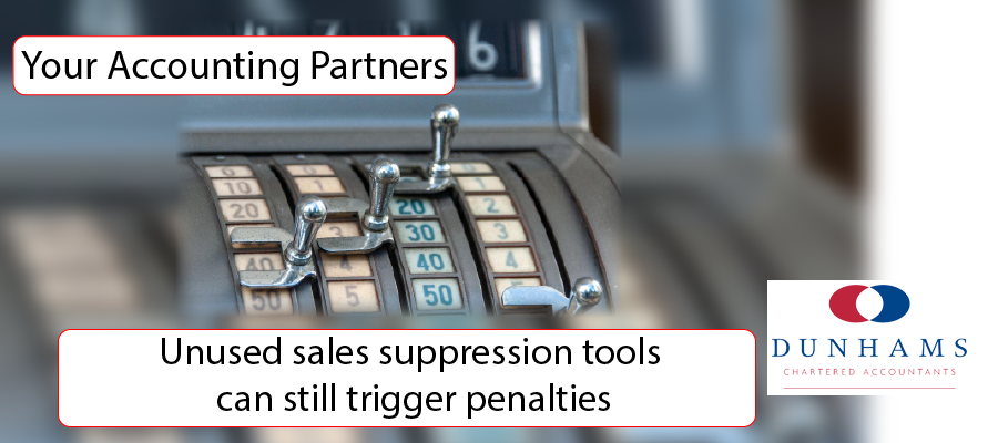 Unused sales suppression tools can still trigger penalties