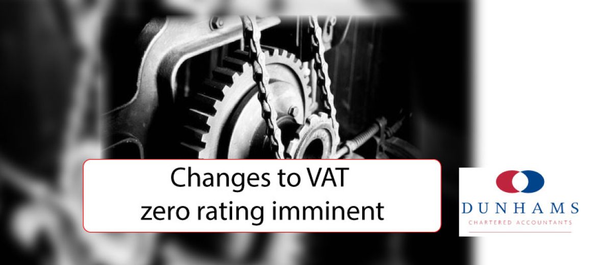 Changes to VAT zero rating imminent