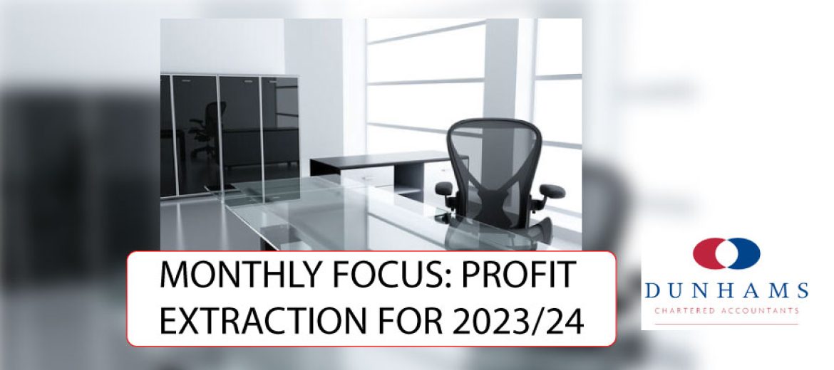 MONTHLY FOCUS: PROFIT EXTRACTION FOR 2023/24