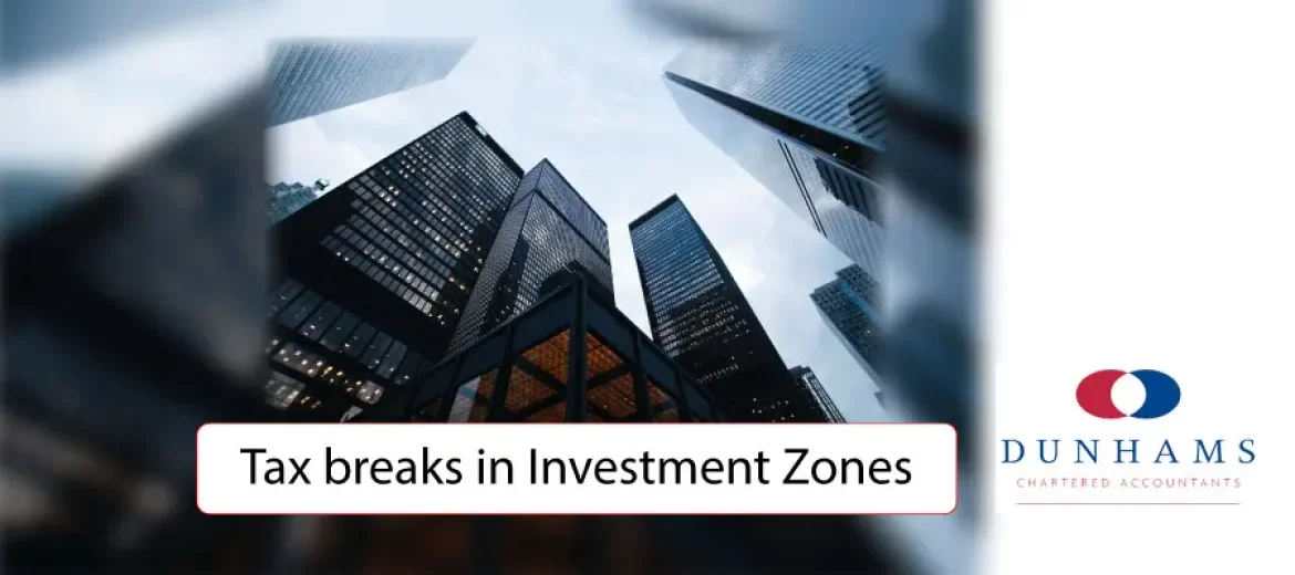 Tax breaks in Investment Zones