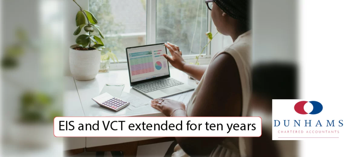 EIS and VCT extended for ten years