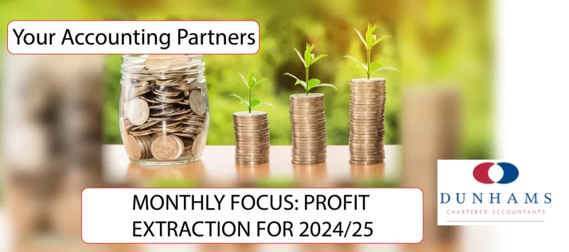 MONTHLY FOCUS: PROFIT EXTRACTION FOR 2024/25