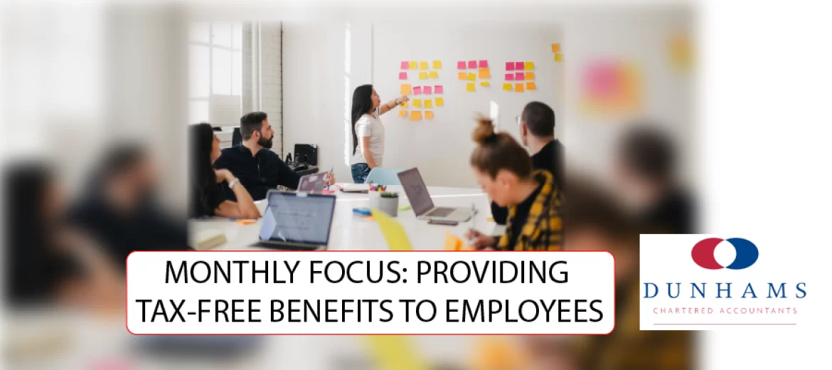MONTHLY FOCUS: PROVIDING TAX-FREE BENEFITS TO EMPLOYEES