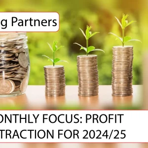 MONTHLY FOCUS: PROFIT EXTRACTION FOR 2024/25