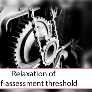 Relaxation of self-assessment threshold