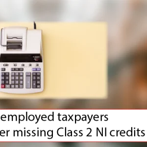DUNHAMS Manchester Accountants - Self-employed taxpayers warned over missing Class 2 NI credits